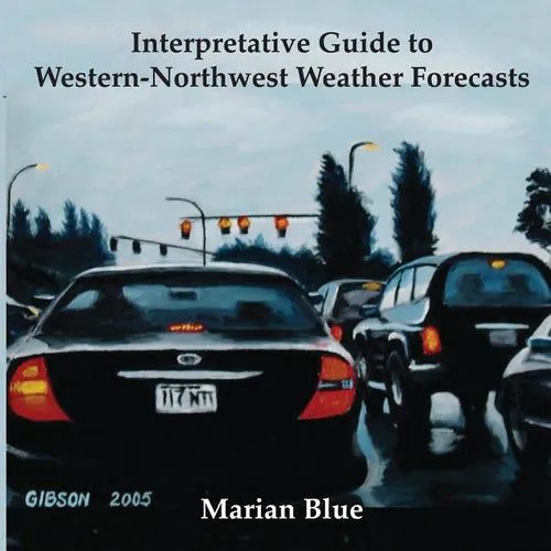 Interpretative Guide to Western-Northwest Weather Forecasts - Paperback