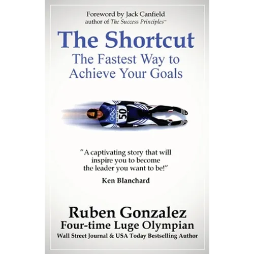The Shortcut: The Fastest Way to Achieve Your Goals - Paperback