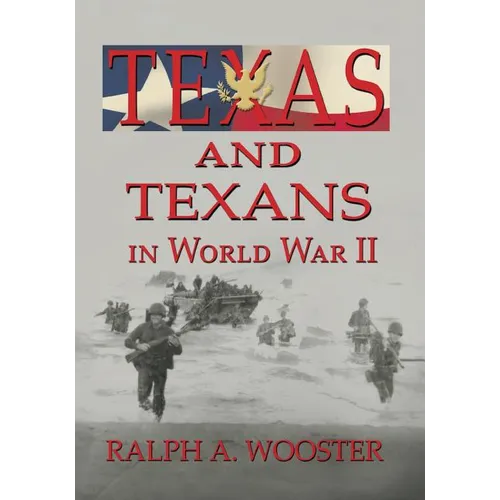 Texas and Texans in World War II - Paperback
