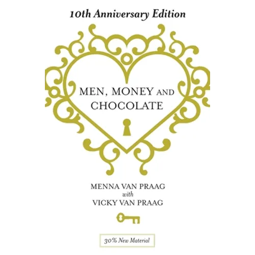 Men, Money & Chocolate: 10th Anniversary Edition - Paperback