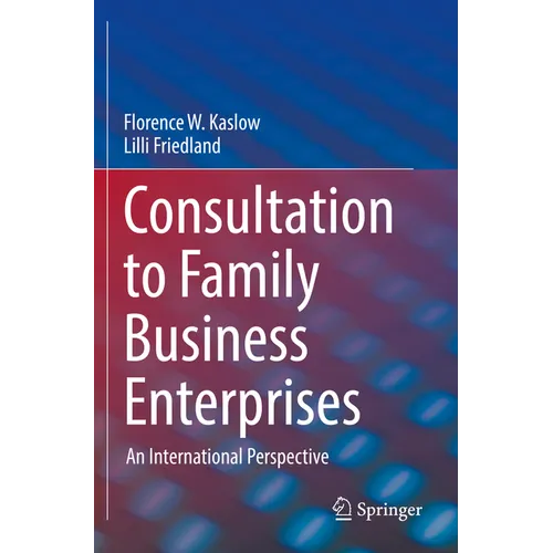 Consultation to Family Business Enterprises: An International Perspective - Paperback