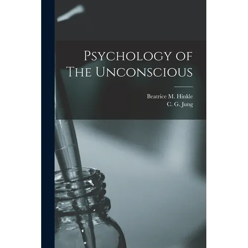 Psychology of The Unconscious - Paperback