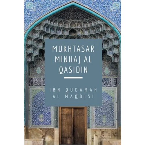 Mukhtasar Minhaj Al Qasidin (Towards the Hereafter) - Paperback