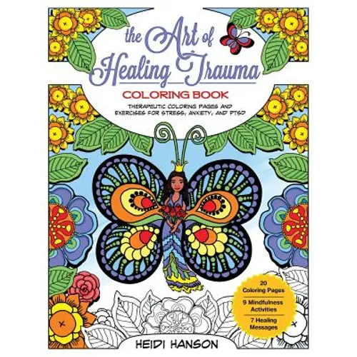 The Art of Healing Trauma Coloring Book Revised Edition: Therapeutic Coloring Pages and Exercises for Stress, Anxiety, and PTSD - Paperback
