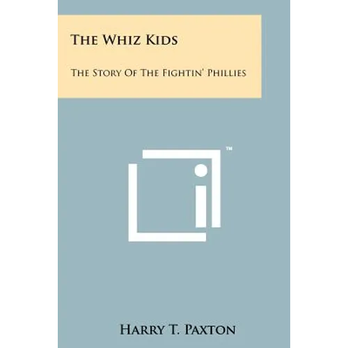 The Whiz Kids: The Story Of The Fightin' Phillies - Paperback