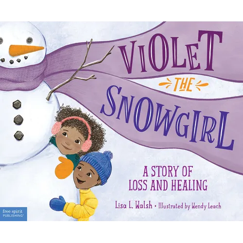 Violet the Snowgirl: A Story of Loss and Healing - Hardcover