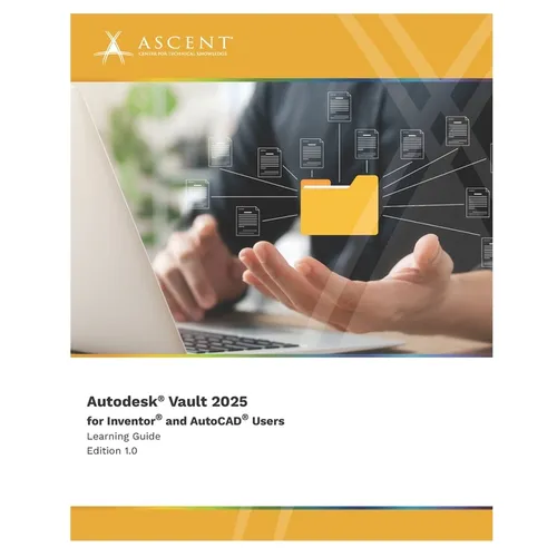Autodesk Vault 2025 for Inventor and AutoCAD Users - Paperback