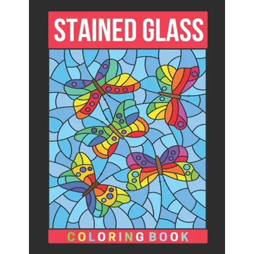 Stained Glass Coloring Book: Activity Coloring Book for Adults Relaxation and Stress Relief - Paperback