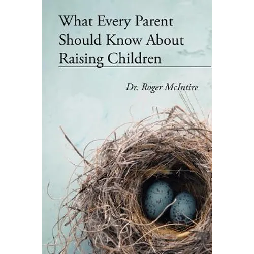 What Every Parent Should Know about Raising Children - Paperback