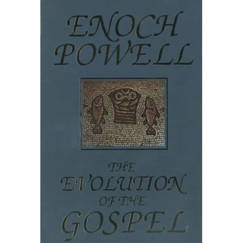 The Evolution of the Gospel: A New Translation of the First Gospel with Commentary and Introductory Essay - Paperback