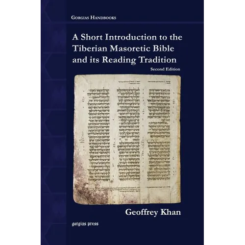 A Short Introduction to the Tiberian Masoretic Bible and its Reading Tradition - Paperback