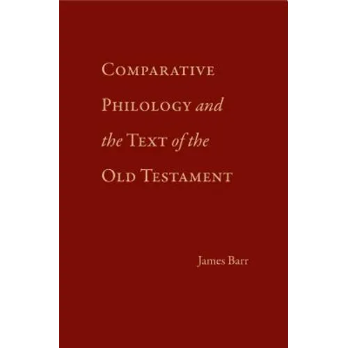 Comparative Philology and the Text of the Old Testament - Hardcover
