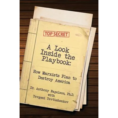 A Look Inside the Playbook: How Marxists Plan to Destroy America - Paperback