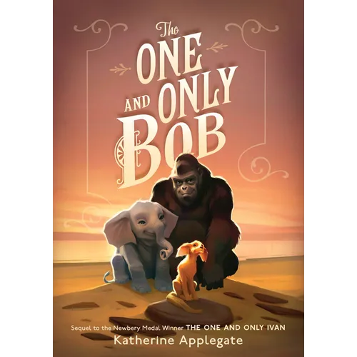 The One and Only Bob - Library Binding