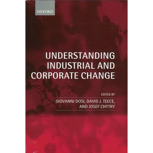 Understanding Industrial and Corporate Change - Paperback