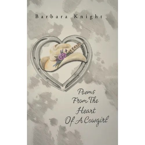 Poems From The Heart Of A Cowgirl - Hardcover