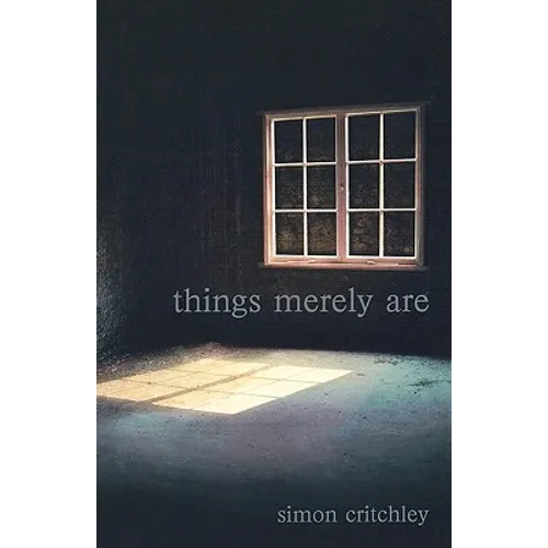 Things Merely Are: Philosophy in the Poetry of Wallace Stevens - Paperback