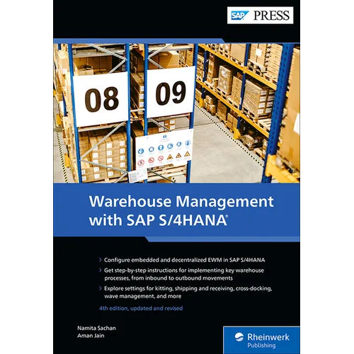 Warehouse Management with SAP S/4hana: Embedded and Decentralized Ewm - Hardcover