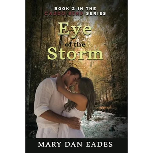 Eye of the Storm: Book 2 in the Caddo Bend Series - Paperback