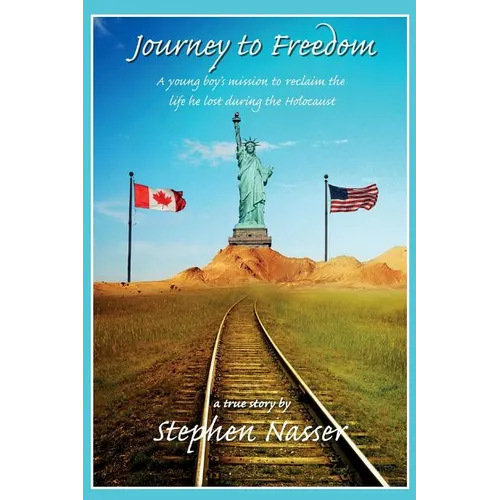 Journey to Freedom: A young boy's mission to reclaim the life he lost during the Holocaust - Paperback