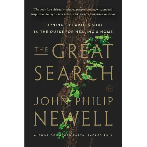 The Great Search: Turning to Earth and Soul in the Quest for Healing and Home - Paperback