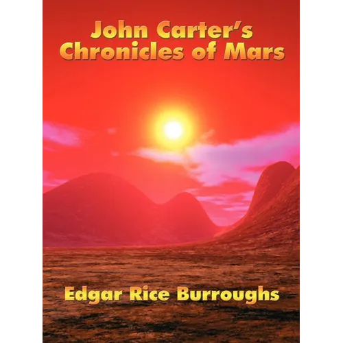 John Carter's Chronicles of Mars - Paperback