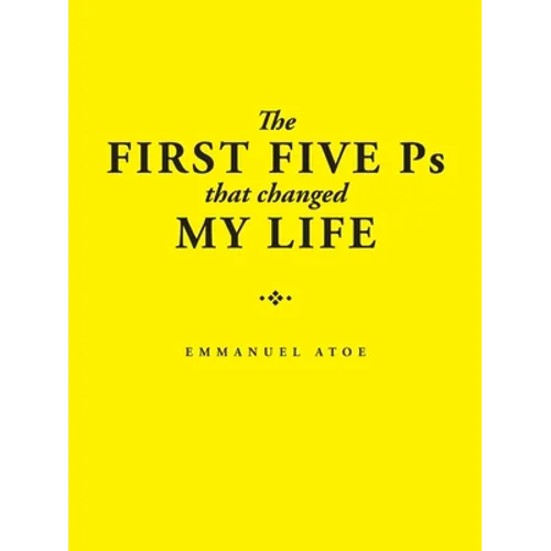 The First Five Ps That Changed My Life - Paperback