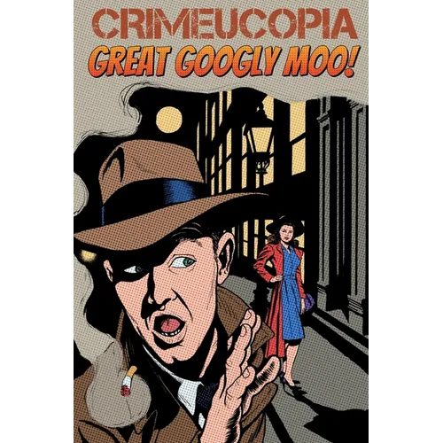 Crimeucopia - Great Googly Moo! - Paperback