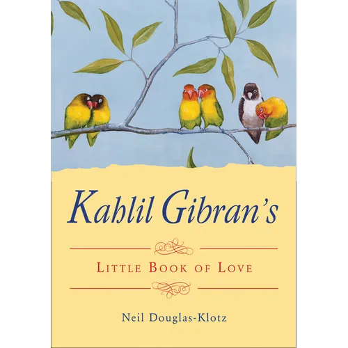 Kahlil Gibran's Little Book of Love - Paperback