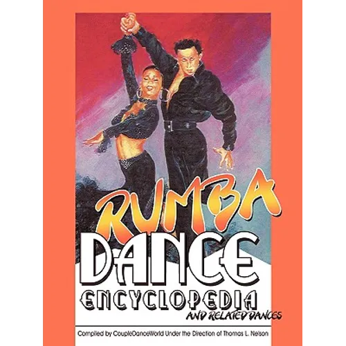 Rumba Dance Encyclopedia: and related dances - Paperback