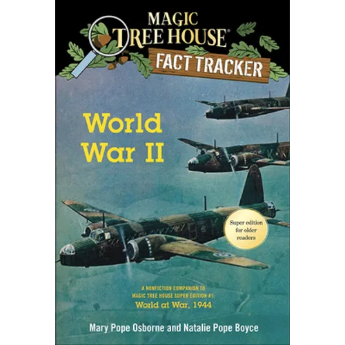 World War II: A Nonfiction Companion to Magic Tree House Super Edition #1 World - Hardcover