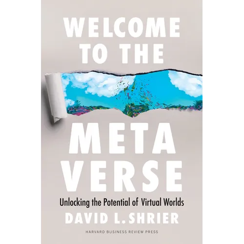 Welcome to the Metaverse: Unlocking the Potential of Virtual Worlds - Hardcover