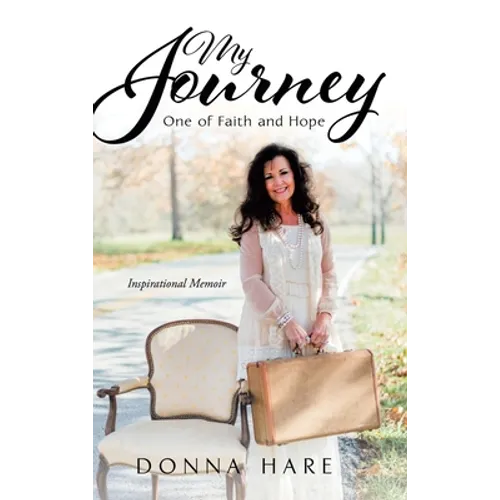 My Journey: One of Faith and Hope - Hardcover