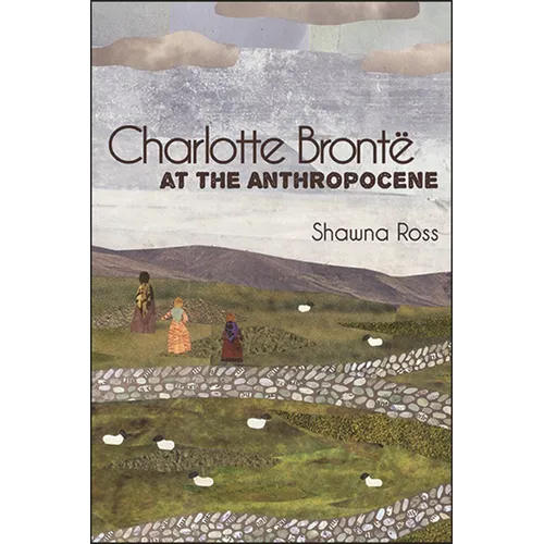 Charlotte Brontë at the Anthropocene - Paperback