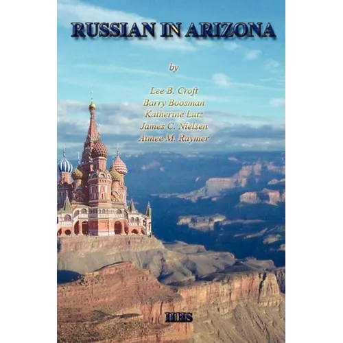 Russian in Arizona: A History of Its Teaching - Paperback