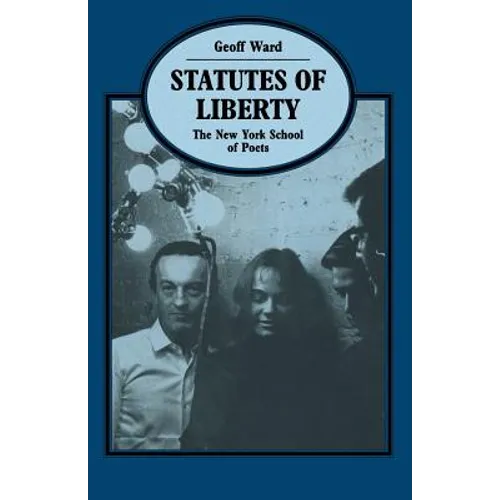 Statutes of Liberty: The New York School of Poets - Paperback