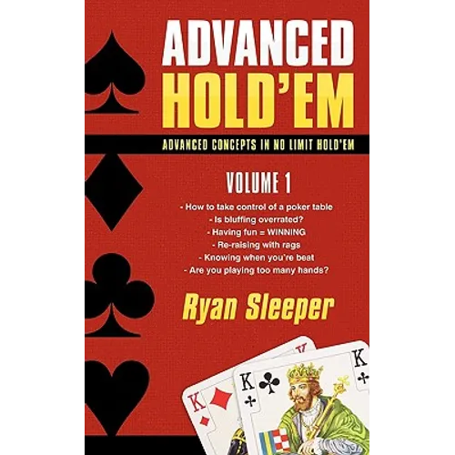 Advanced Hold'em Volume 1: Advanced concepts in no limit hold'em - Paperback