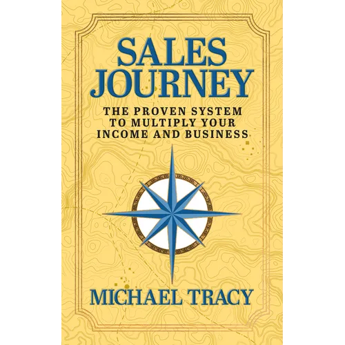 Sales Journey: The Proven System to Multiply Your Income and Business - Paperback