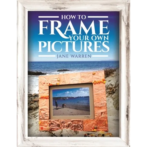 How to Frame Your Own Pictures - Paperback
