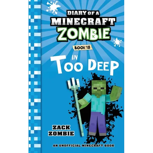 Diary of a Minecraft Zombie Book 18: In Too Deep - Paperback