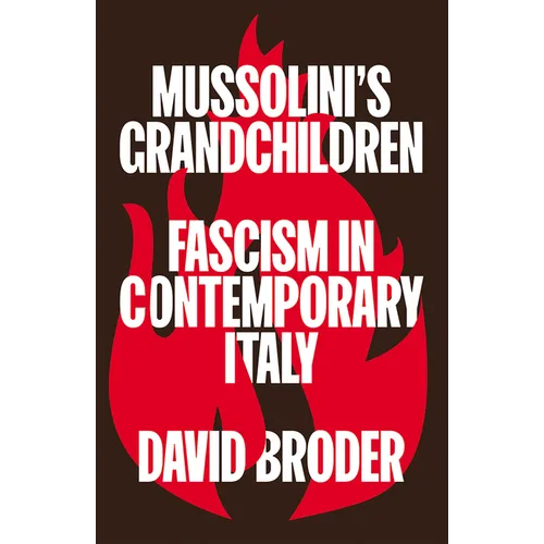 Mussolini's Grandchildren: Fascism in Contemporary Italy - Paperback