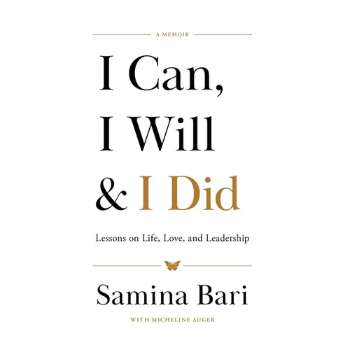 I Can, I Will & I Did: Lessons on Life, Love, and Leadership - Hardcover