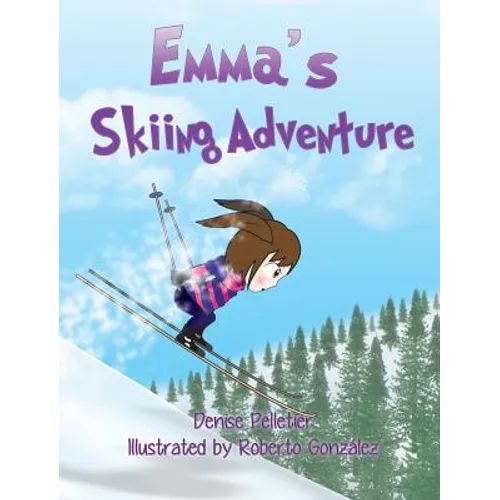Emma's Skiing Adventure - Hardcover