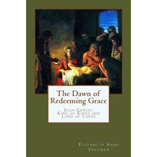 The Dawn of Redeeming Grace - Paperback