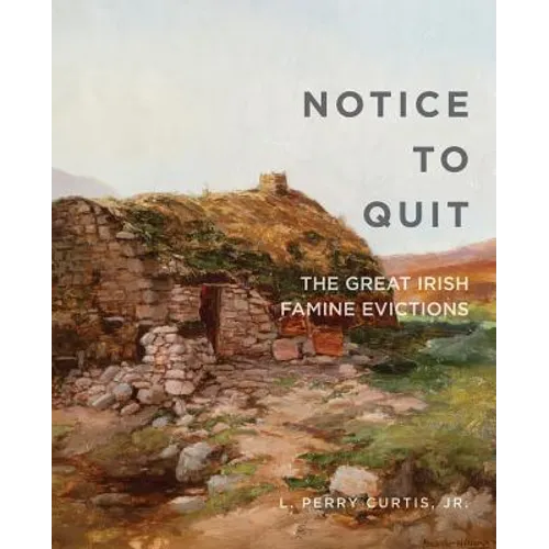 Notice to Quit: The Great Famine Evictions - Paperback