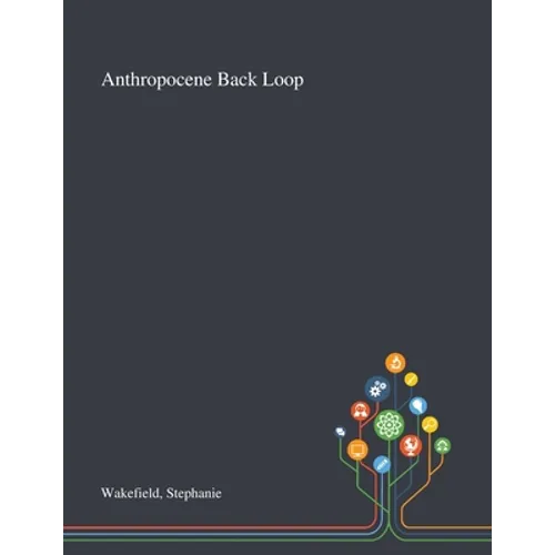 Anthropocene Back Loop - Paperback