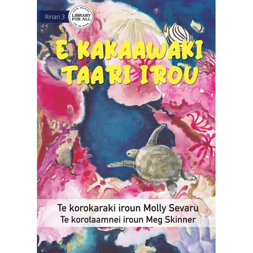 The Sea is Everything to Me - E kakaawaki taari irou (Te Kiribati) - Paperback