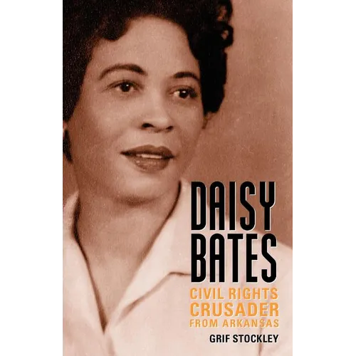Daisy Bates: Civil Rights Crusader from Arkansas - Paperback