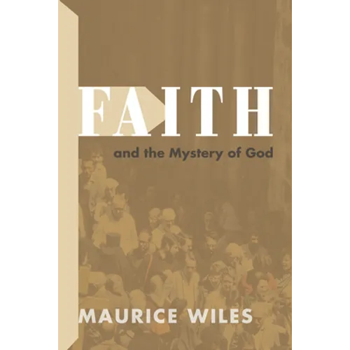 Faith and the Mystery of God - Paperback