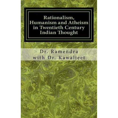 Rationalism, Humanism and Atheism in Twentieth Century Indian Thought - Paperback